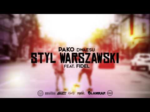 Pako Dwaesu feat. Fidel - Styl Warszawski
