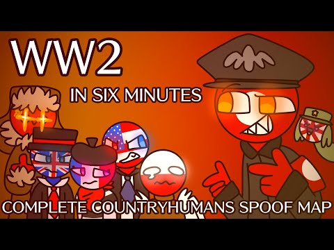 WW2 IN 6 MINUTES | COMPLETE COUNTRYHUMANS SPOOF MAP
