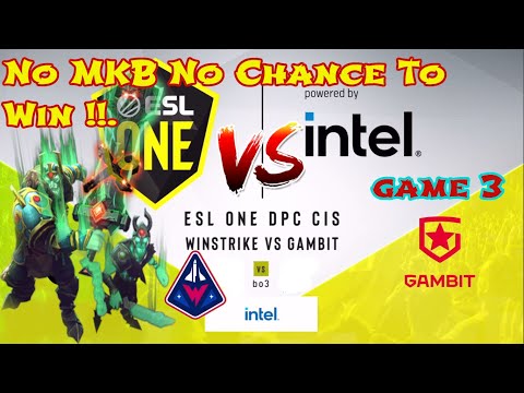 Winstrike vs Gambit- ESL One CIS- Lower Division- Game 3