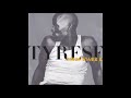 Tyrese : You Get Yours
