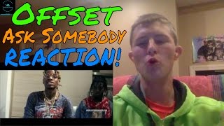Offset - Ask Somebody ft. Mango Foo REACTION!