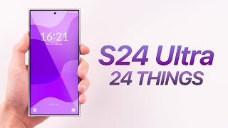 Samsung Galaxy S24 Ultra - 24 Things You DIDN&#039;T Know!