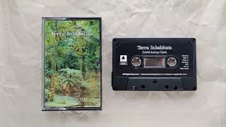 David Antony Clark ~ Terra Inhabitata (1994) • [cs rip] • [new age / world / nature sounds]