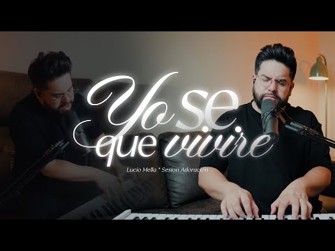 Yo se que viviré - Lucio Mella