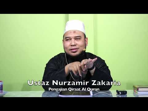 20240707 Ustaz Nurzamir Zakaria : Pengajian Qiraat Al Quran
