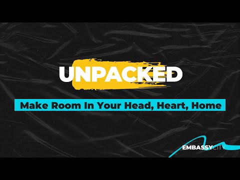 Unpacked: Make Room In Your Head, Heart, Home