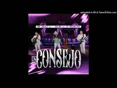 Raul beltran - Un Consejo