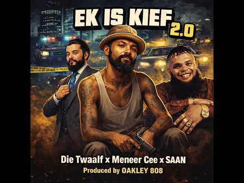 Ek Is Kief 2.0 - Die Twaalf x Meneer Cee x SAAN