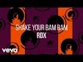 RDX Shake Your Bam Bam Official Lyric Video