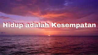 Lagu Rohani Hidup adalah Kesempatan - Herlin Pirena