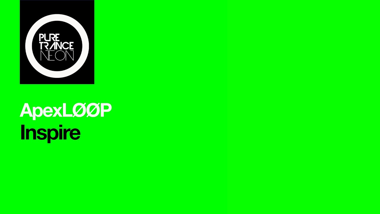 ApexLØØP - Inspire [Pure Trance NEON]
