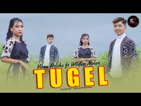 TUGEL - WILDAN NOLAN ft VIONA ARISKA (MUSIC OFFICIAL VEDEOS)