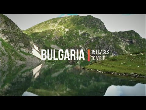 BULGARIA : 15 places to visit
