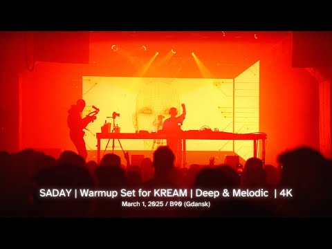 Warmup for KREAM by SADAY | Deep & Melodic | 4K