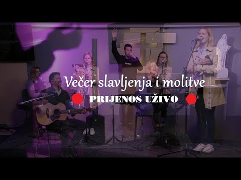 Večer slavljenja i molitve - snimljeno uživo