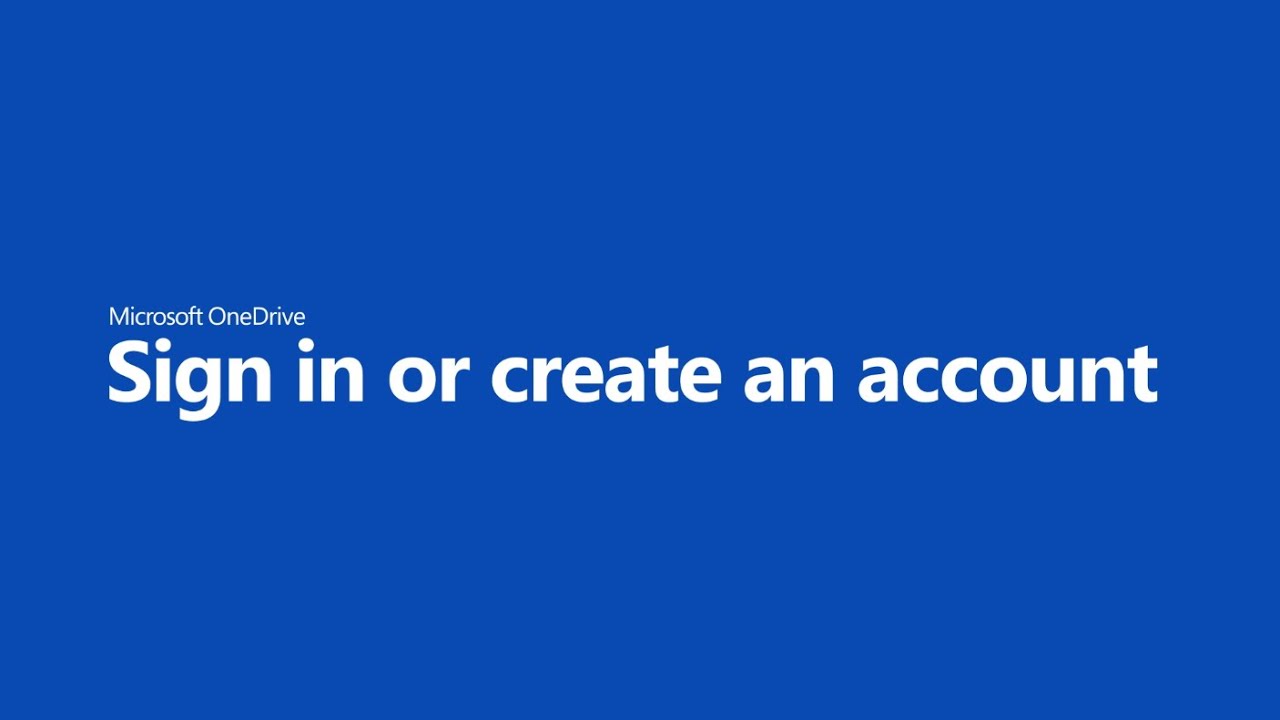OneDrive Setup Guide: How to Sign In or Create a New Account