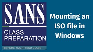 SANS Class Prep - Mounting an ISO file in Windows