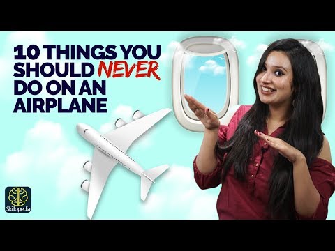飛行機の中でやってはいけない10のこと - あなたが知っておくべき航空旅行のエチケット｜自己啓発 (10 Things You Shouldn’t Do On An Airplane - Air Travel Etiquette You Must Know | Self Improvemen)