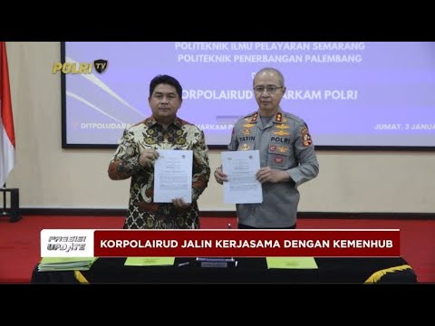 PRESISI UPDATE : KORPOLAIRUD JALIN KERJASAMA DENGAN KEMENHUB 03/01/2025 15.15