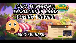 CARA MENGGANTI PASSWORD DI HIGGS DOMINO TERBARU