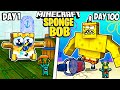 I Survived 100 Days As SPONGEBOB In Minecraft