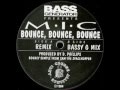 M I C Bounce Bounce Bounce Remix