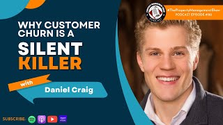 Why Customer Churn is a Silent Killer with Daniel Craig