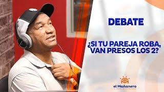 ¿Si tu sabias que tu pareja robaba, no deberían ir presos los dos?