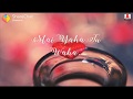 Mai Yaha Tu Waha Long Distance Love WhatsApp Story Status For Boys And Girl