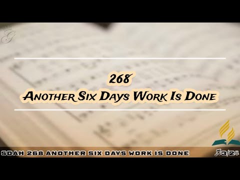SDAH 268 Another Six Days Work Is Done | SDA HYMNAL PHILIPPINE EDITION