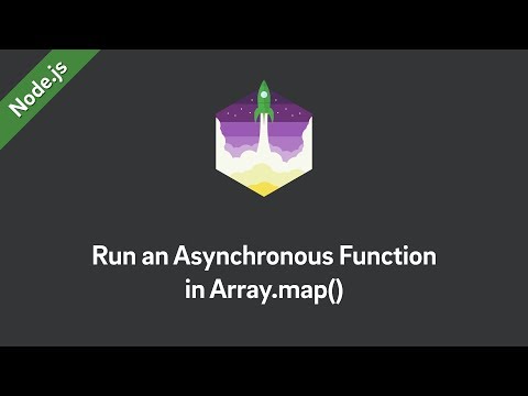 Node js Tutorial — Run an Async Function in Array map