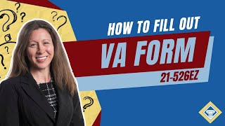 Navigating VA Forms: A Step-by-Step Tutorial for Veterans (VA Form 21-526EZ)