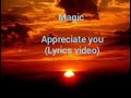 MAGIC -Appreciate (You lyric video ) MAGIC BAND