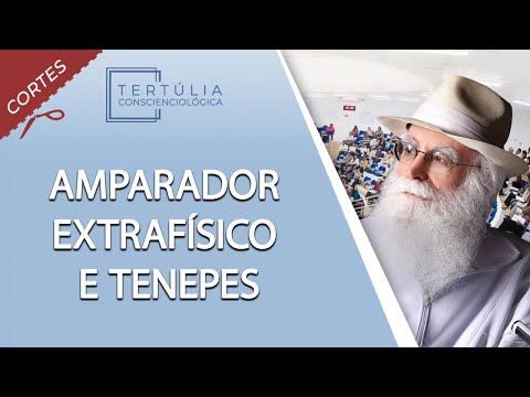 Amparador Extrafísico e Tenepes
