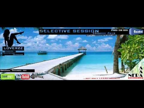 Loverzz pres. Selective Session Episode #013 - with Special Vocal Mix