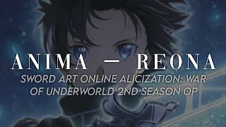 SAO Alicization: War of Underworld 2nd Season OP - ANIMA by ReoNa - Full ver. (w/ Rom + Eng Lyrics)