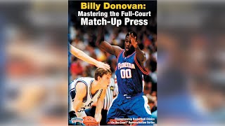 Billy Donovan:  Mastering the Full Court Match-Up Press