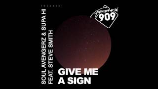 Soul Avengerz & Supa Hi - Give Me A Sign (Soul Avengerz Mix)