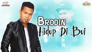 Download lagu Brodin - Hidup Di Bui ( Musik Video) mp3