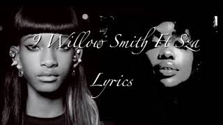 9 - Willow Smith Feat Sza Lyrics