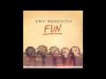 Amy Meredith - FUN (Audio) 