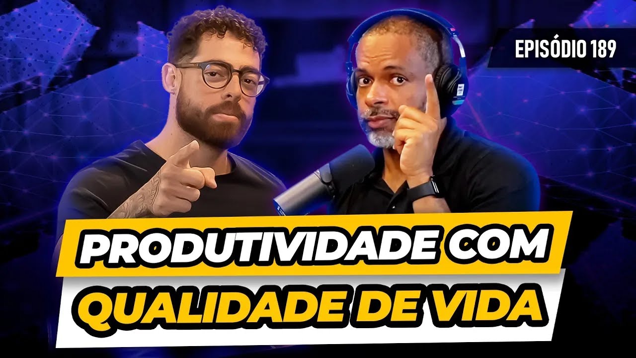 Como equilibrar a vida empresarial e pessoal?  | Podcast EAG #189