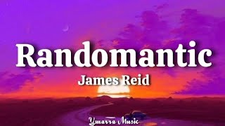 Randomantic - James Reid (Lyrics)
