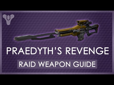 Praedyth's Revenge | Raid Sniper Rifle Weapon Guide - Destiny