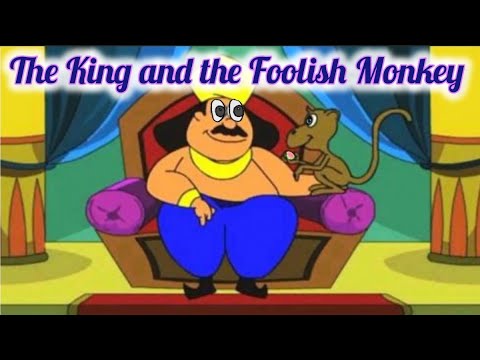 The King and the Foolish Monkey : Short story for kids in English