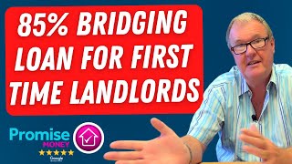 85% Bridging Loan for First Time Landlords