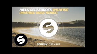 Niels Geusebroek - Wildfire (Mathieu Koss Remix)