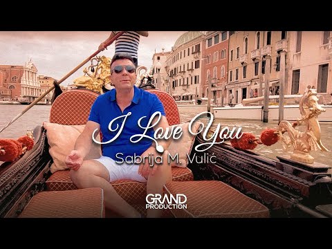 Sabrija M. Vulić - I LOVE YOU - (Official video 2021)