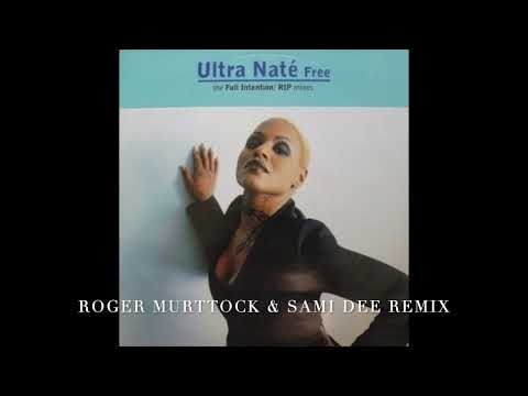 Ultra Nate - Free (Roger Murttock & Sami Dee Remix)