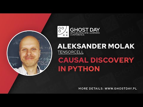 Causal discovery in Python - Aleksander Molak, Lingaro | GHOST Day: AMLC 2022